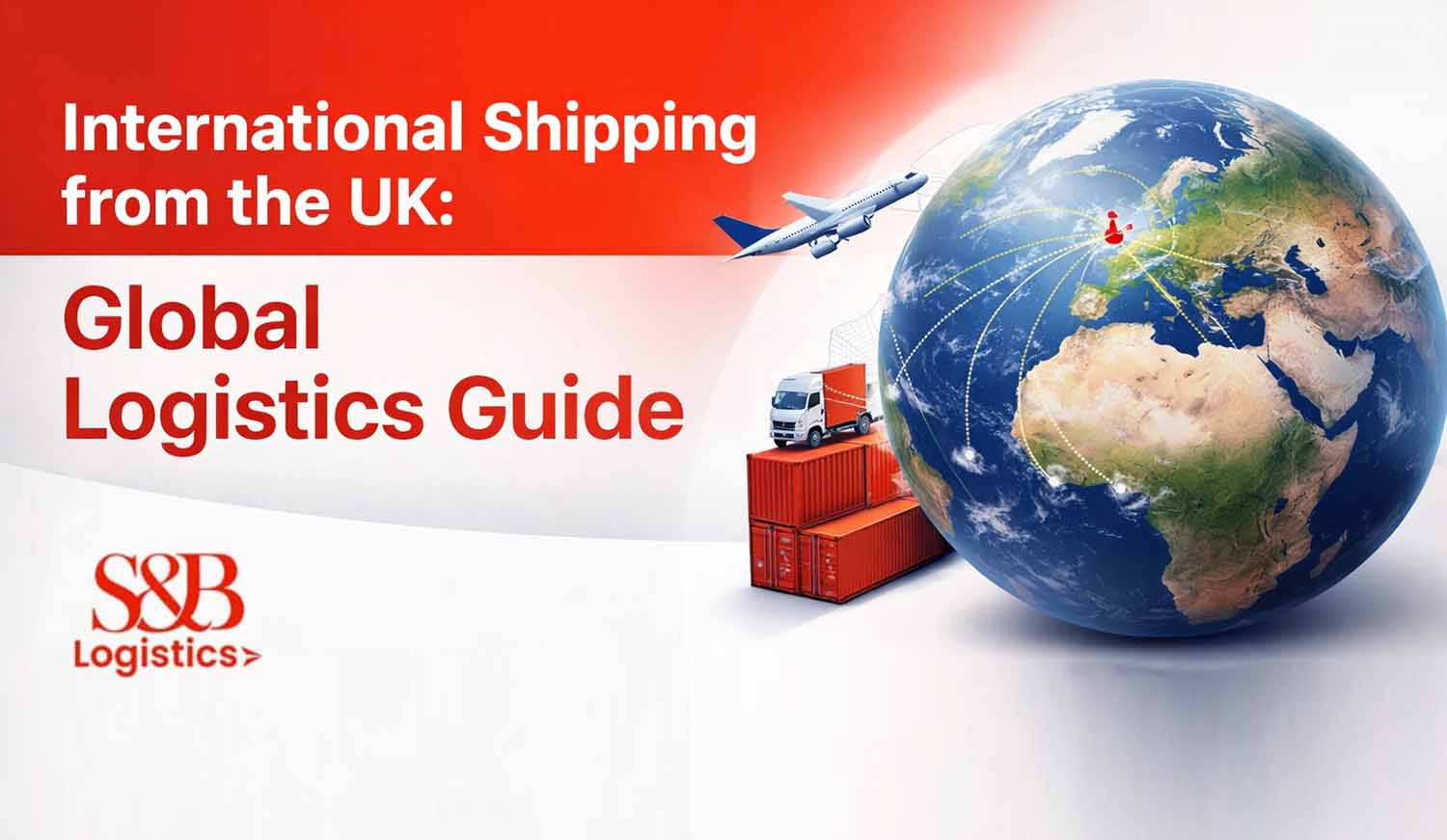 International Shipping from the UK-Global Logistics Guide